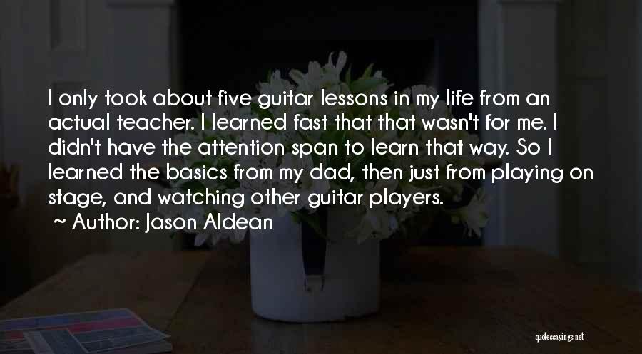 Guitar Players Quotes By Jason Aldean