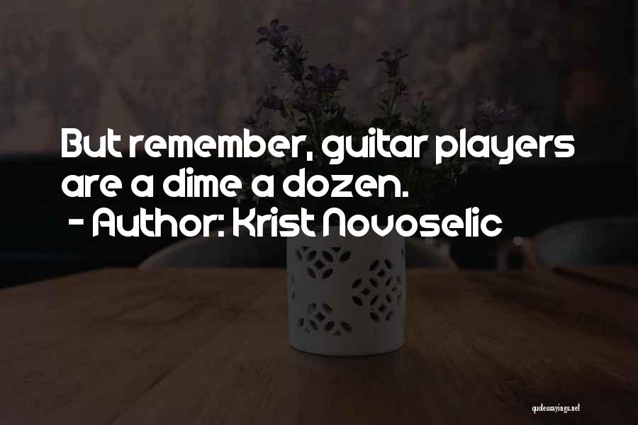 Guitar Players Quotes By Krist Novoselic