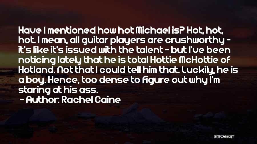 Guitar Players Quotes By Rachel Caine