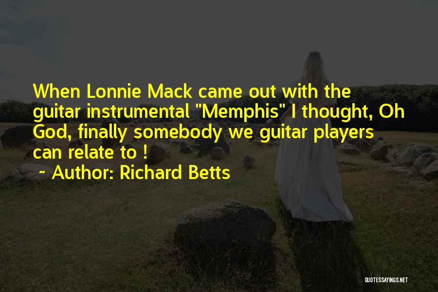 Guitar Players Quotes By Richard Betts