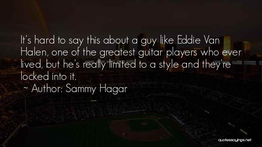 Guitar Players Quotes By Sammy Hagar