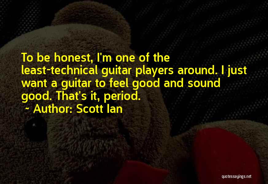 Guitar Players Quotes By Scott Ian