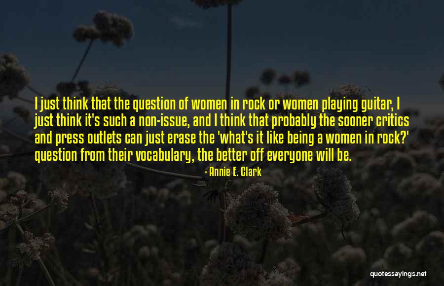 Guitar Playing Quotes By Annie E. Clark Guitar Playing Quotes By Annie E. Clark
