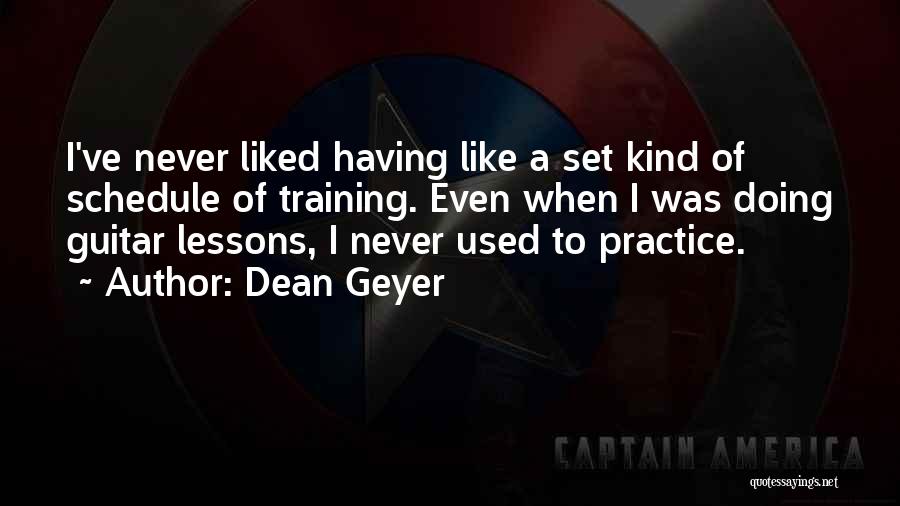 Guitar Practice Quotes By Dean Geyer