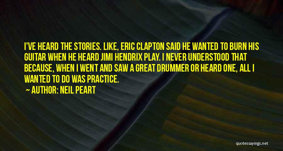 Guitar Practice Quotes By Neil Peart