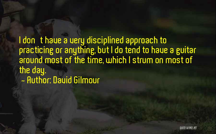 Guitar Practicing Quotes By David Gilmour