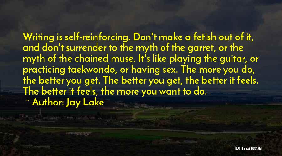 Guitar Practicing Quotes By Jay Lake