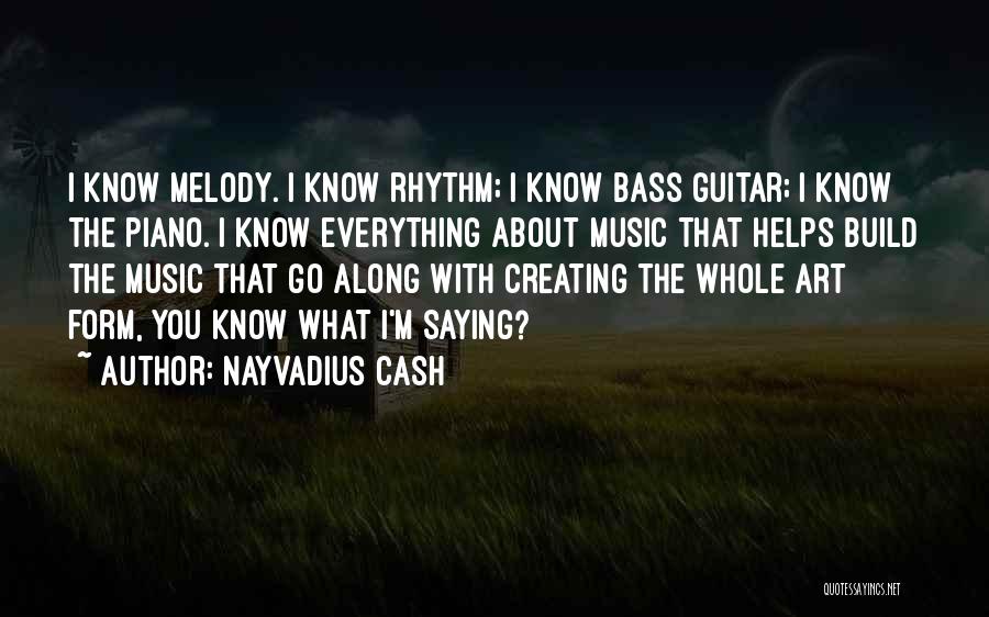 Guitar Rhythm Quotes By Nayvadius Cash