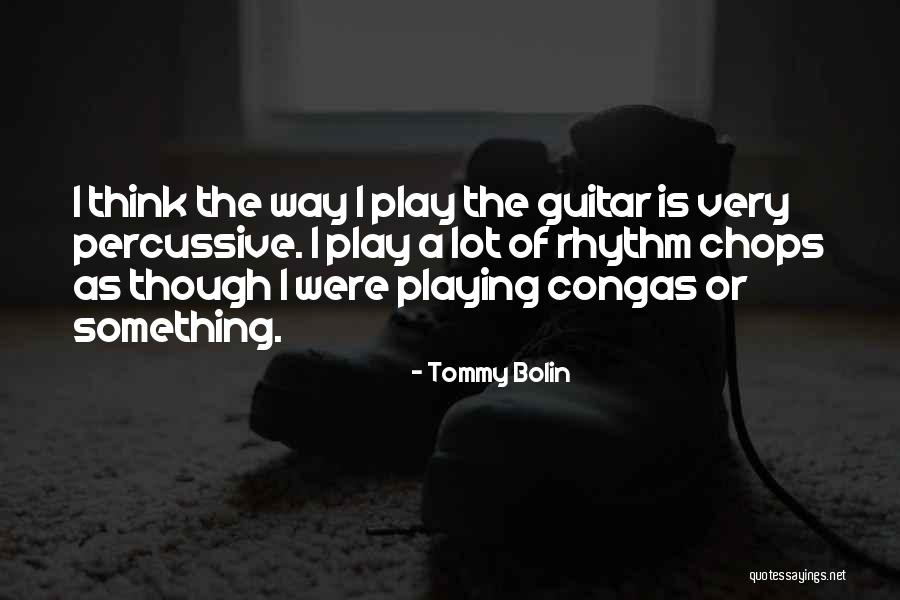 Guitar Rhythm Quotes By Tommy Bolin