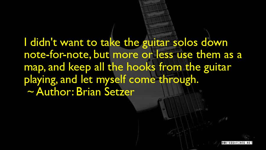 Guitar Solos Quotes By Brian Setzer