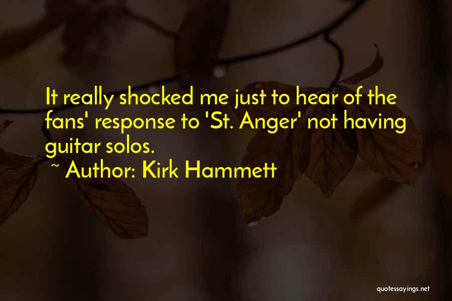 Guitar Solos Quotes By Kirk Hammett