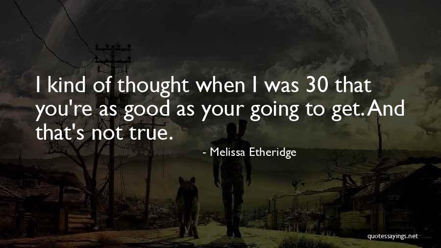 Guitaretab Quotes By Melissa Etheridge Guitaretab Quotes By Melissa Etheridge