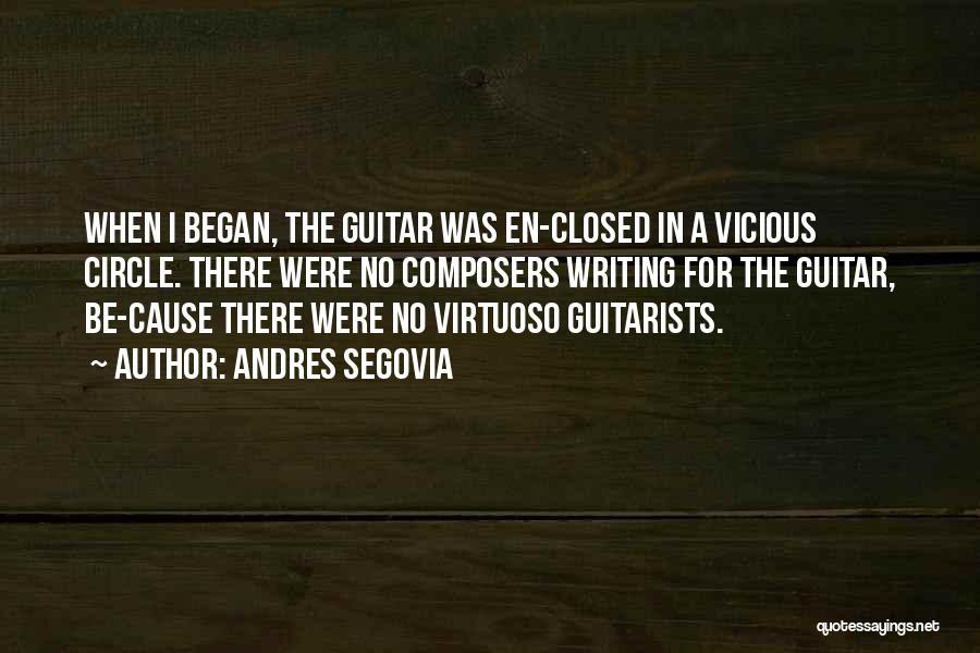 Guitarists Quotes By Andres Segovia