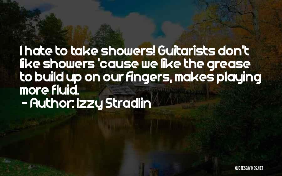 Guitarists Quotes By Izzy Stradlin