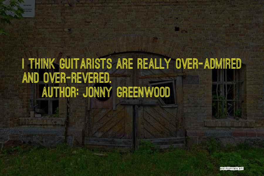 Guitarists Quotes By Jonny Greenwood