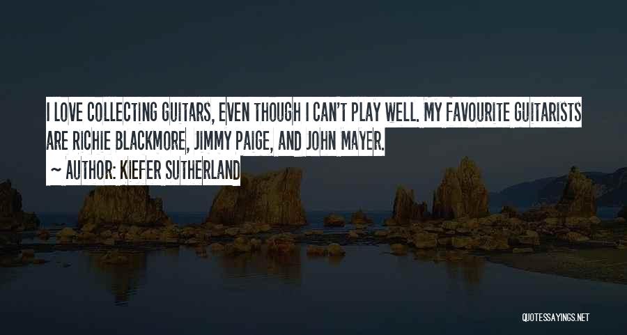 Guitarists Quotes By Kiefer Sutherland