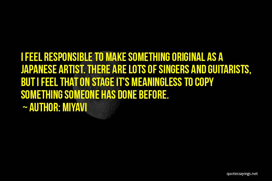 Guitarists Quotes By Miyavi