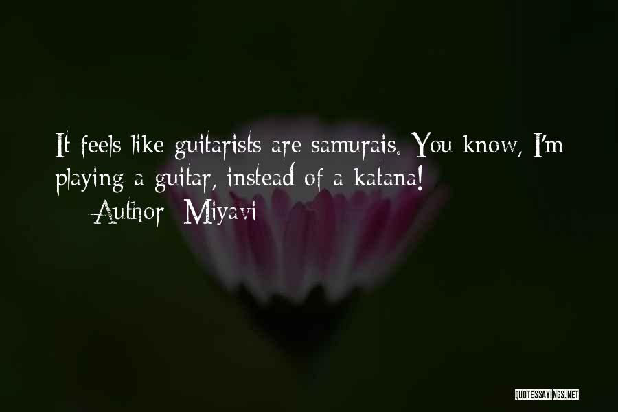 Guitarists Quotes By Miyavi