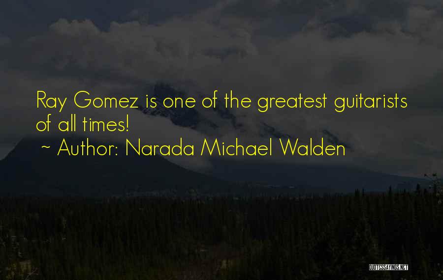 Guitarists Quotes By Narada Michael Walden