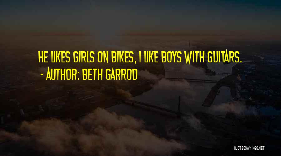 Guitars Love Quotes By Beth Garrod