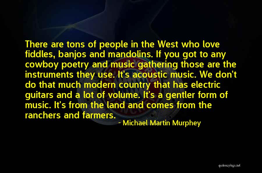 Guitars Love Quotes By Michael Martin Murphey