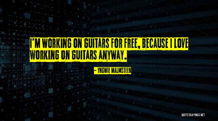 Guitars Love Quotes By Yngwie Malmsteen