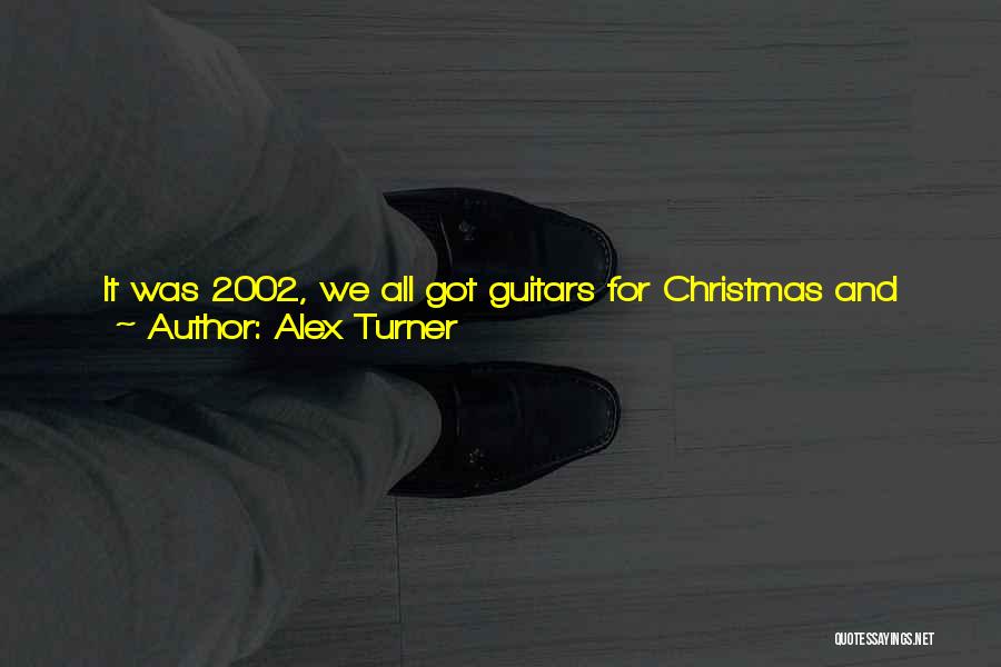 Guitars Quotes By Alex Turner