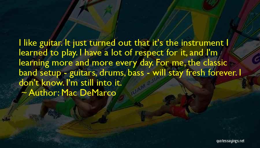 Guitars Quotes By Mac DeMarco