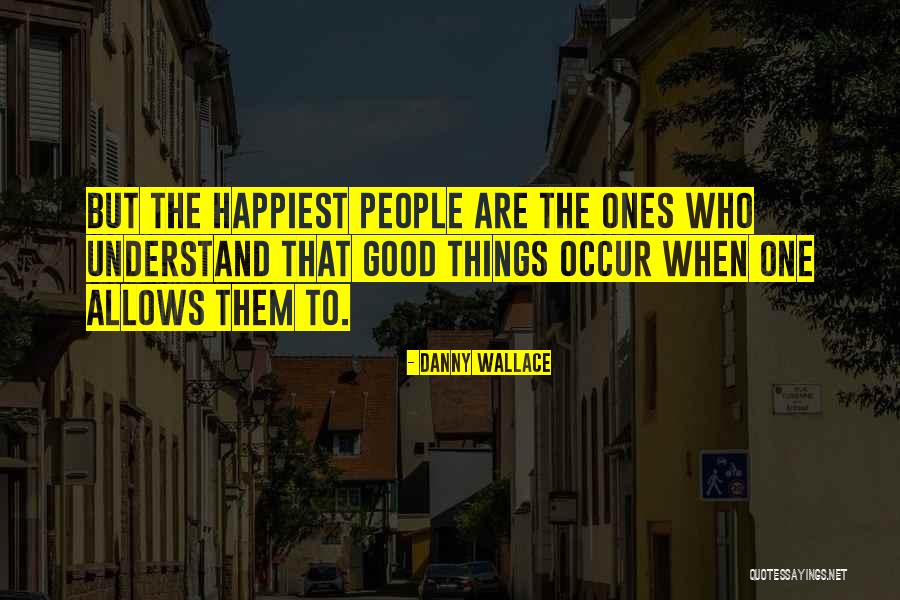 Guizhou Normal University Quotes By Danny Wallace Guizhou Normal University Quotes By Danny Wallace