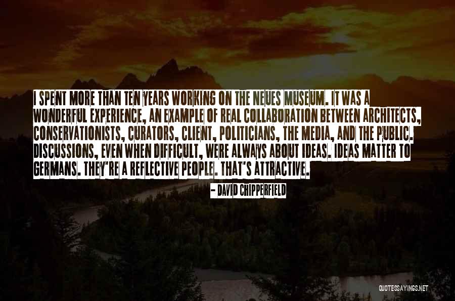 Gul Mohammad Lashari Quotes By David Chipperfield Gul Mohammad Lashari Quotes By David Chipperfield