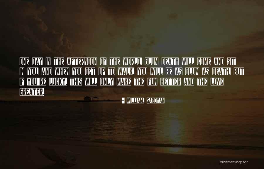 Gulail Quotes By William, Saroyan Gulail Quotes By William, Saroyan