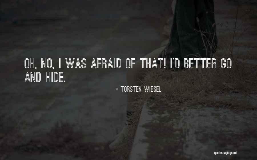 Gulali Mardan Quotes By Torsten Wiesel