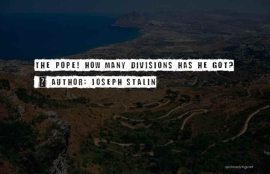 Gulchehra Begum Quotes By Joseph Stalin