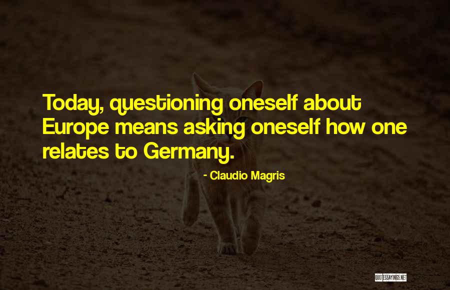 Guled Ahmed Quotes By Claudio Magris Guled Ahmed Quotes By Claudio Magris