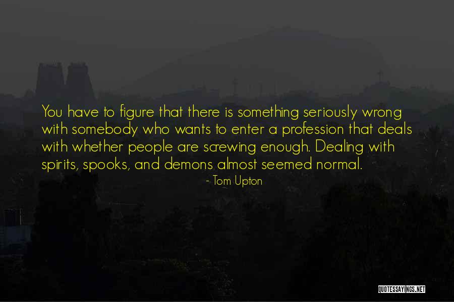 Guleghina Maria Quotes By Tom Upton Guleghina Maria Quotes By Tom Upton