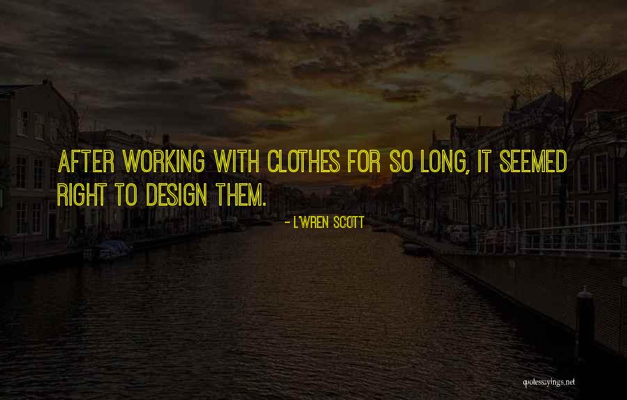 Gules Quotes By L'Wren Scott