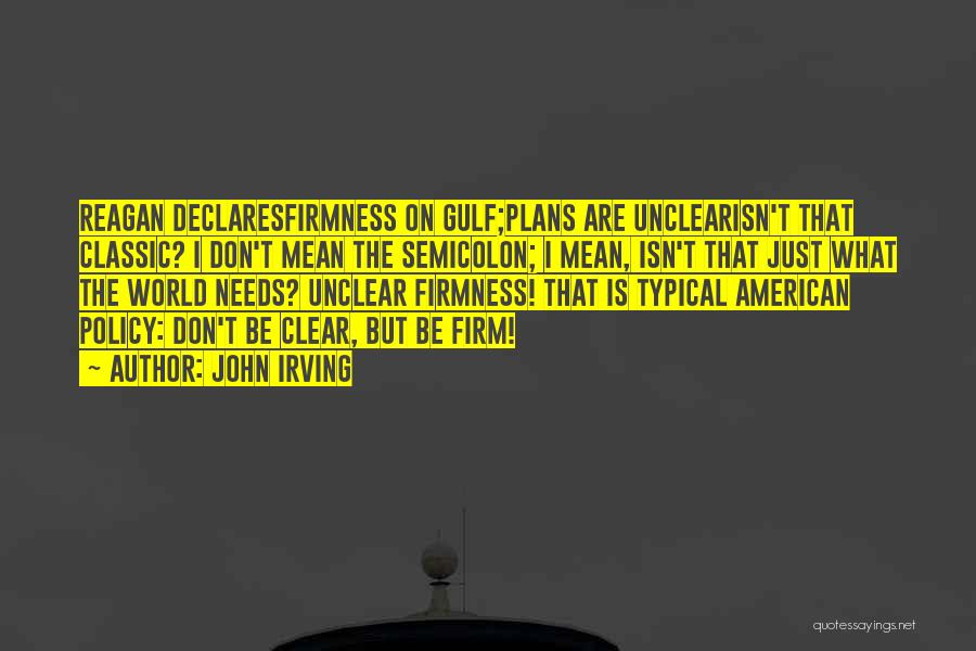 Gulf Quotes By John Irving