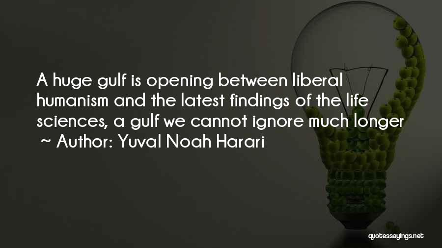 Gulf Quotes By Yuval Noah Harari