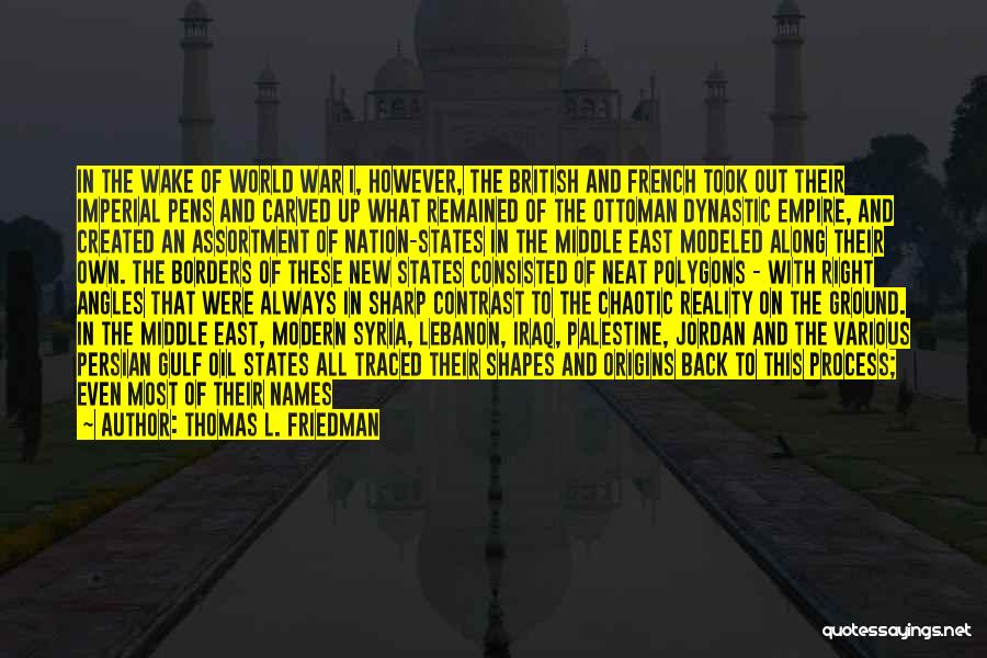Gulf War 1 Quotes By Thomas L. Friedman