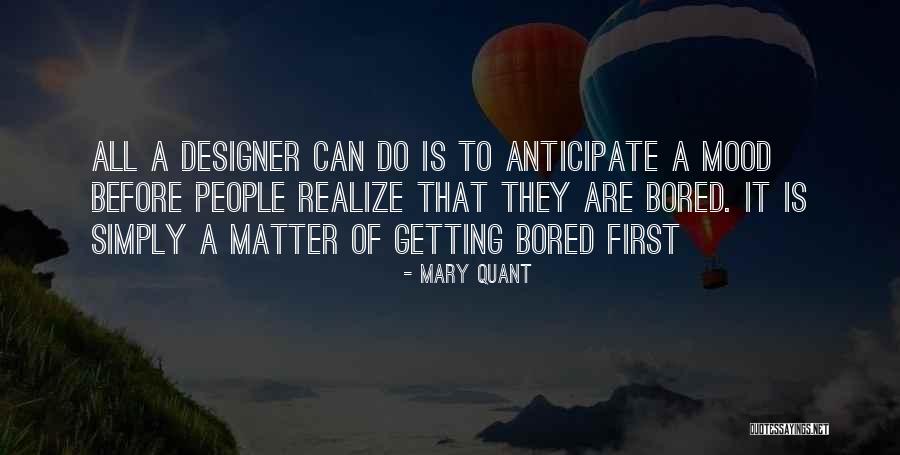 Gulisanos Quotes By Mary Quant Gulisanos Quotes By Mary Quant