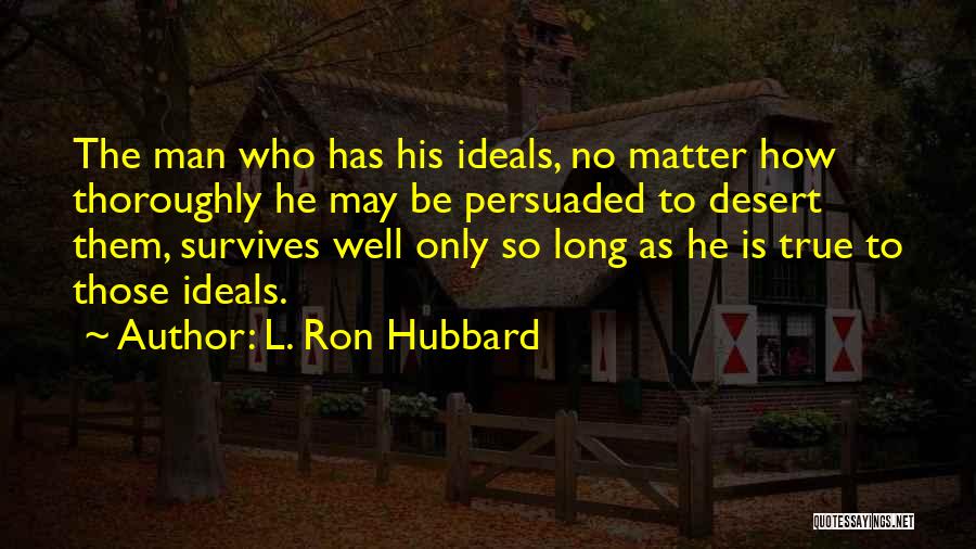 Gullberg Box Quotes By L. Ron Hubbard