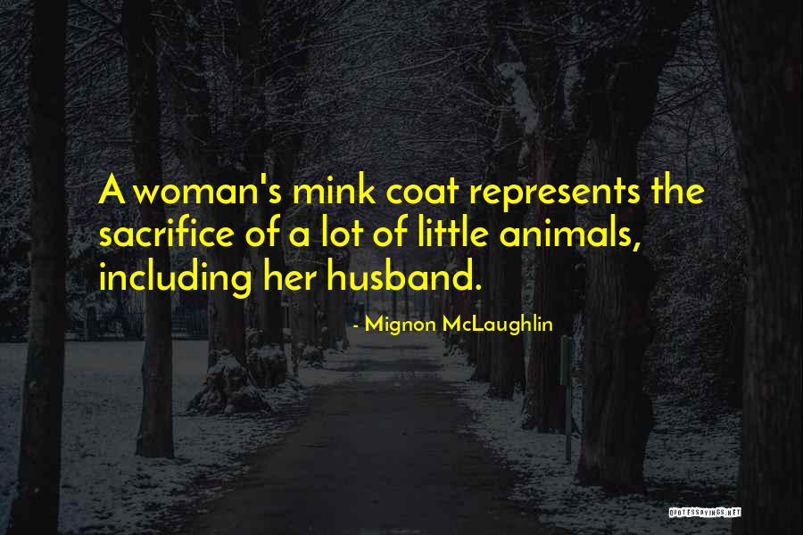 Gullberg Ehf Quotes By Mignon McLaughlin Gullberg Ehf Quotes By Mignon McLaughlin