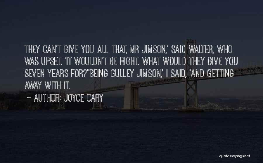 Gulley Jimson Quotes By Joyce Cary