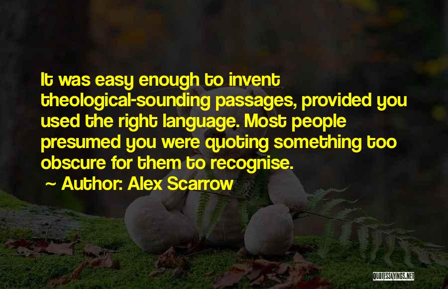 Gullibility Quotes By Alex Scarrow