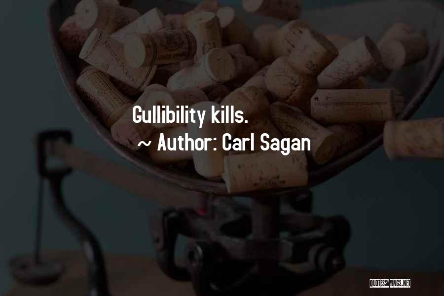 Gullibility Quotes By Carl Sagan