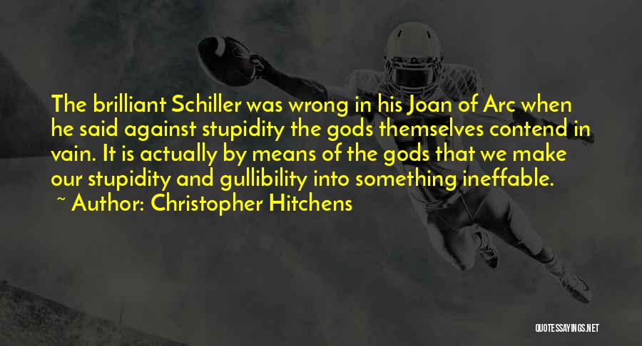 Gullibility Quotes By Christopher Hitchens