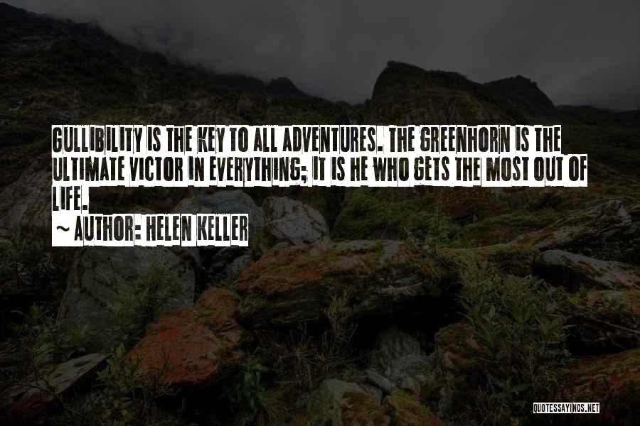 Gullibility Quotes By Helen Keller