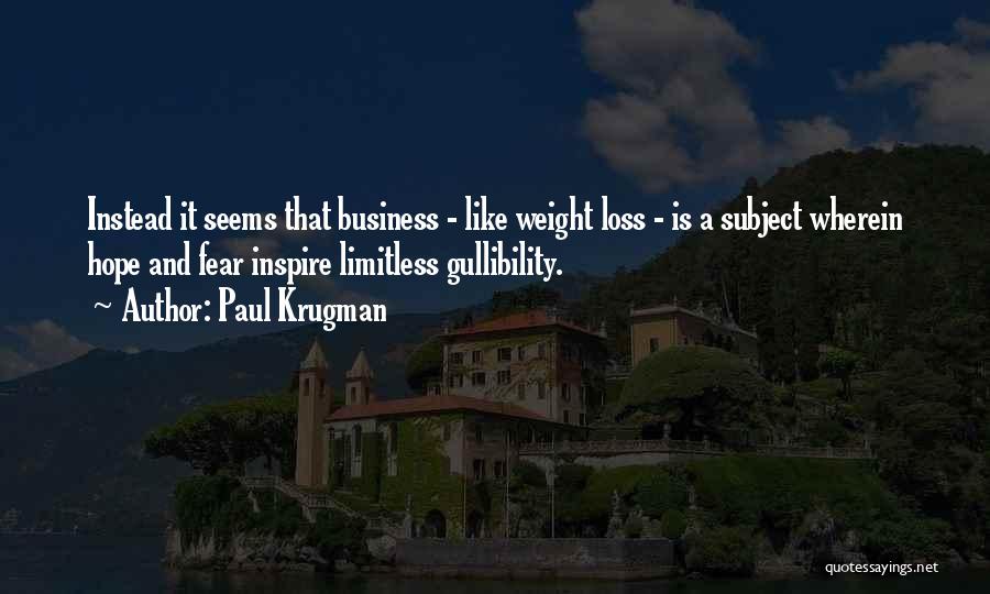 Gullibility Quotes By Paul Krugman