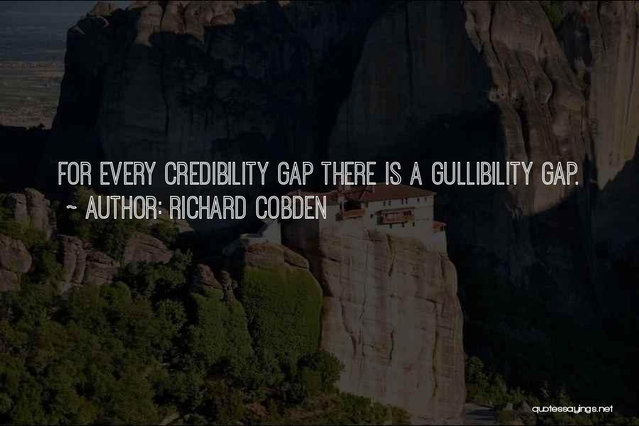 Gullibility Quotes By Richard Cobden