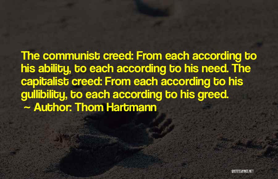 Gullibility Quotes By Thom Hartmann